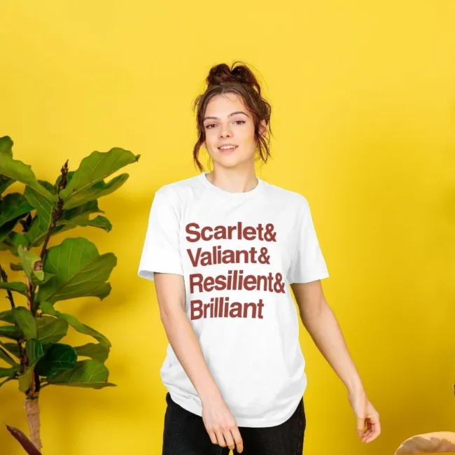 Scarlet & Valiant & Resilient & Brilliant t-shirt