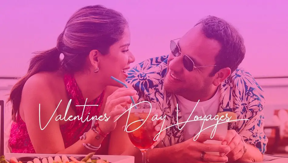 Valentine's Day 2025 Voyages