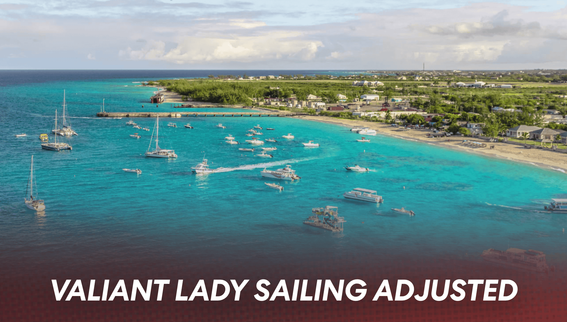 Valiant Lady January 31st Sailing Adjusted