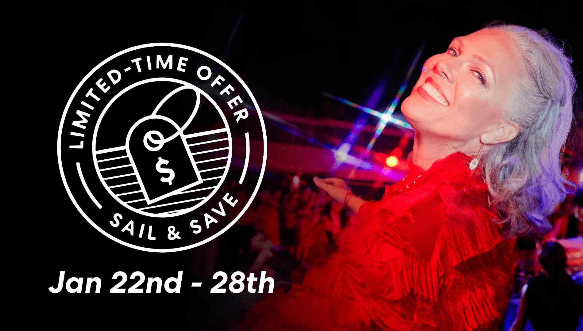 Sail & Save Offer for January 22nd 2025