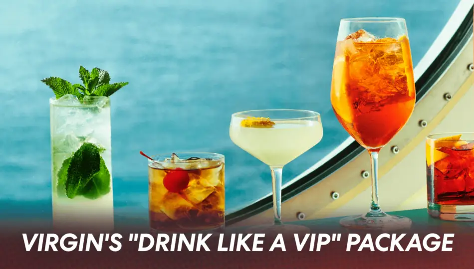 Virgin Voyages Trials Unlimited "Drink Like a VIP" Package on Select Sailings