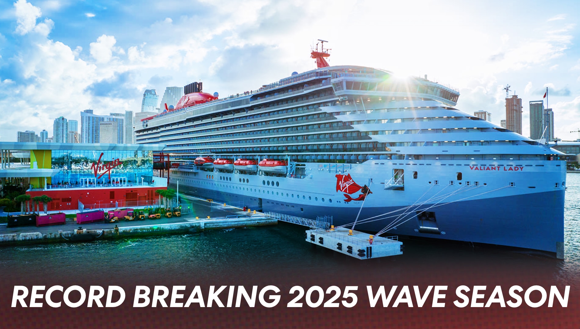 Virgin Voyages Achieves Record-Breaking Growth in Wave 2025 Season