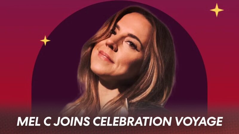Mel C joins Celebration Voyage