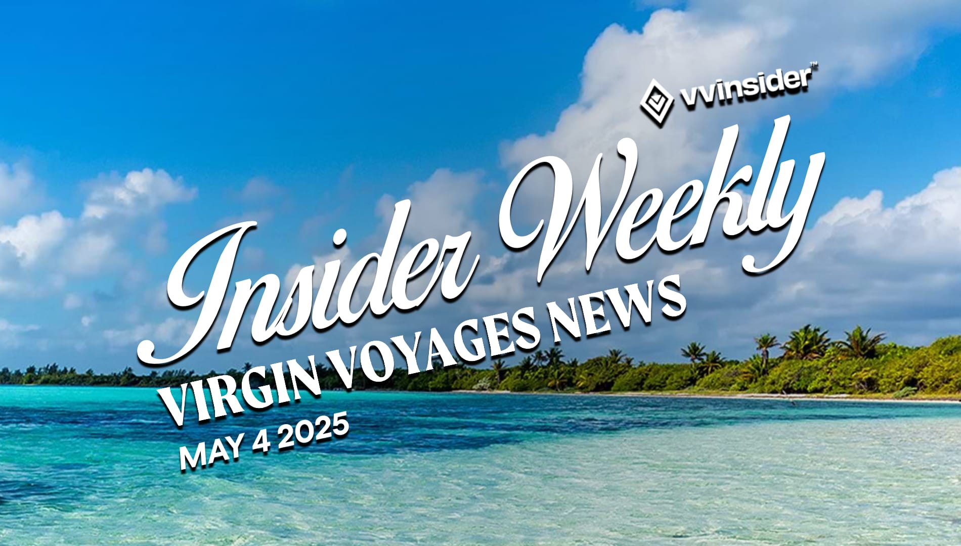 The Insider Weekly for May 4tg 2025