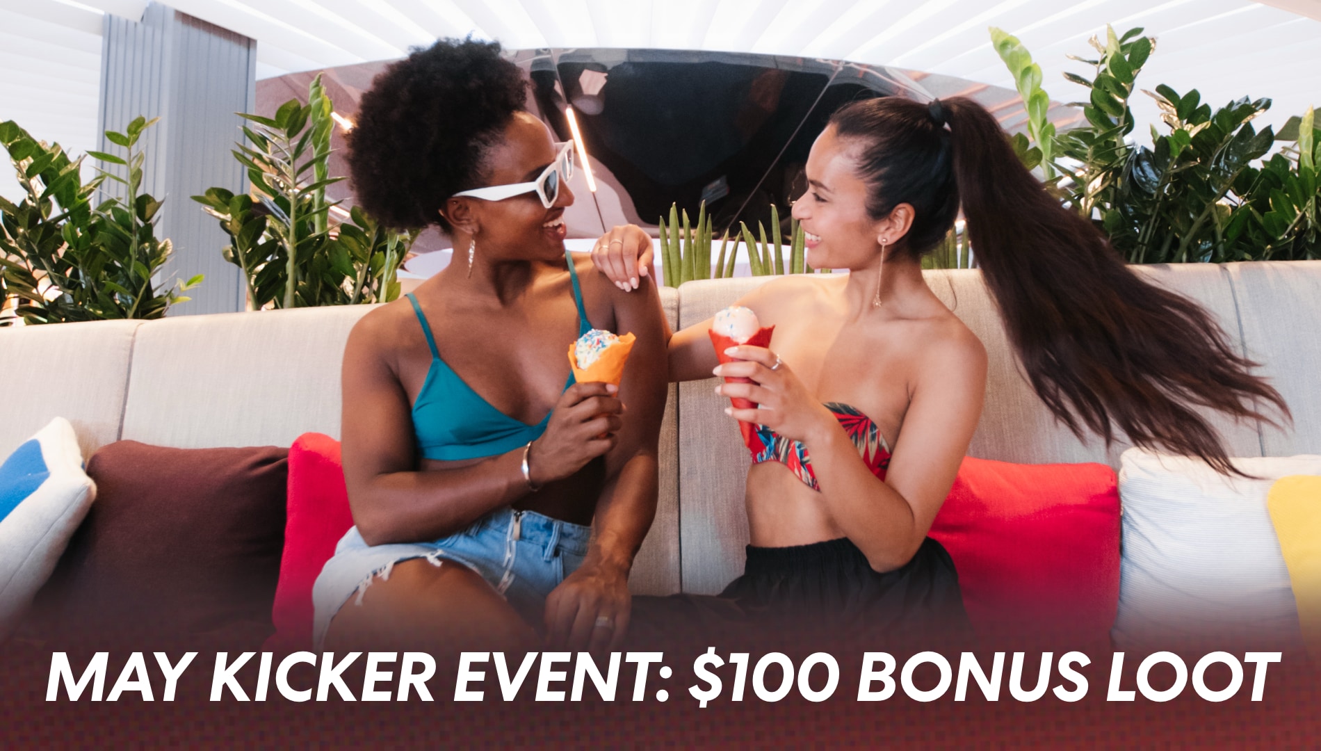 May Kicker Event $100 Bonus Loot