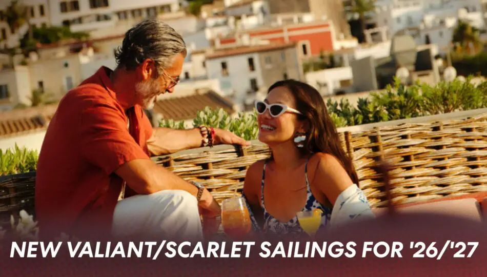 New ’26–’27 Valiant Lady and Scarlet Lady Voyages On Sale Now
