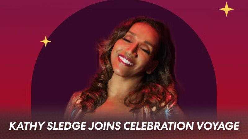 Kathy Sledge joins Celebration Voyage