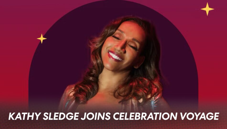 Kathy Sledge joins Celebration Voyage