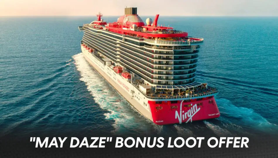 The "May Daze" Bonus: Bonus $25 Loot for Your Next Cruise