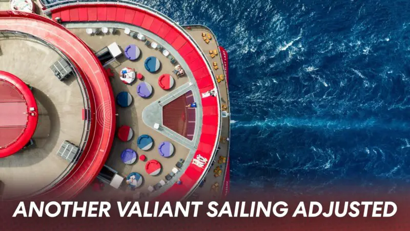 Third Itinerary Change in June for Valiant Lady