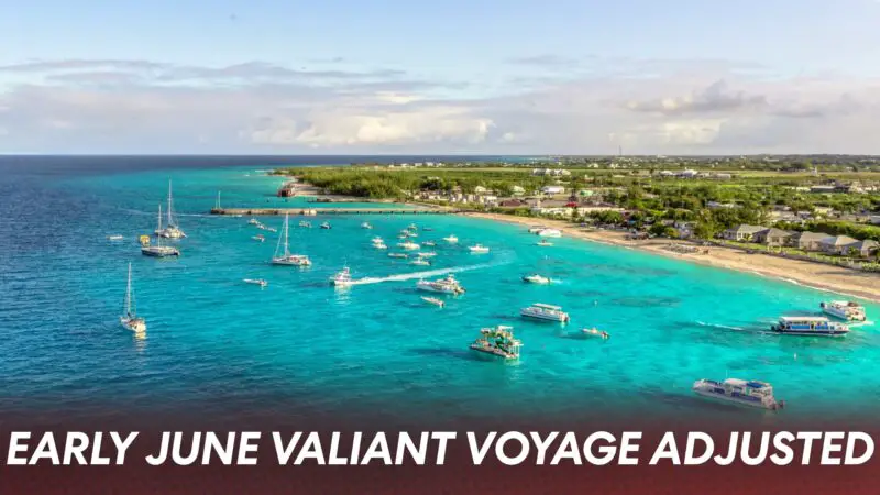Itinerary Update: Early June Valiant Lady Voyage Adjusted