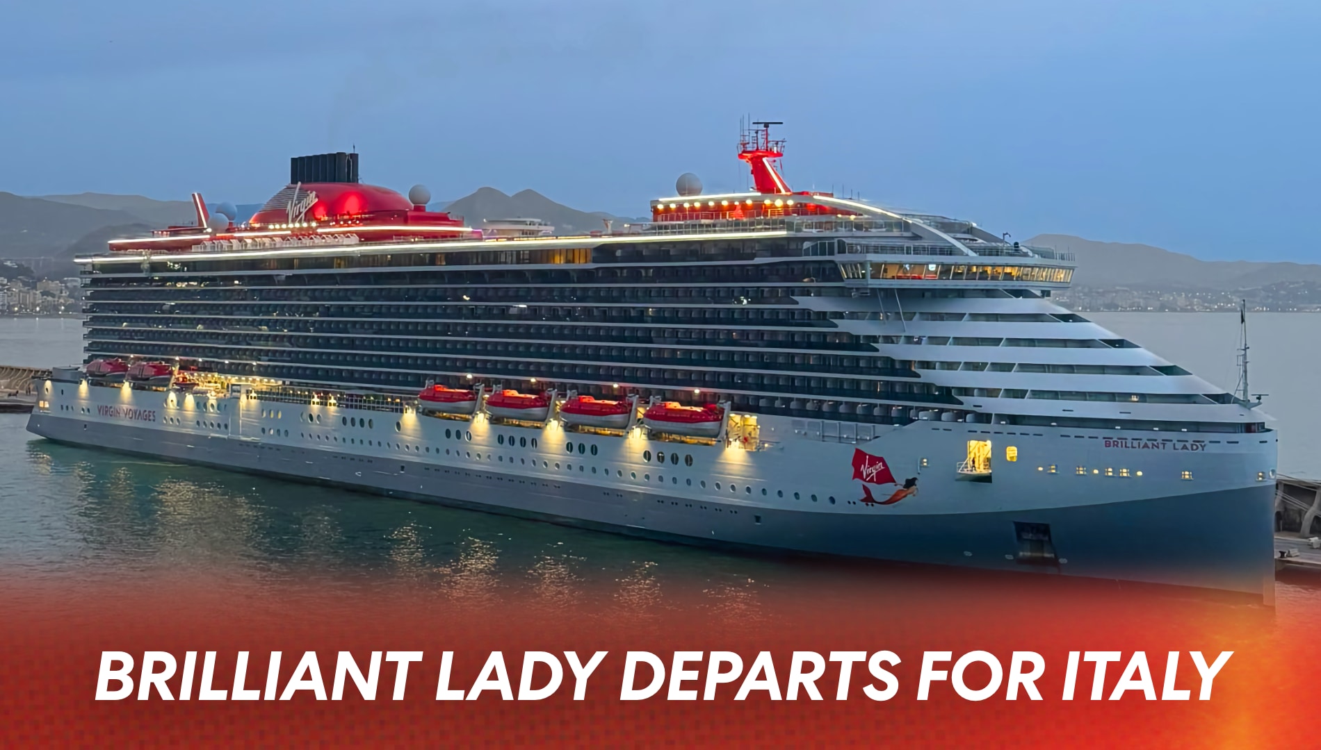 Brilliant Lady Departs Malaga and Heads to Italy for Wet Dock