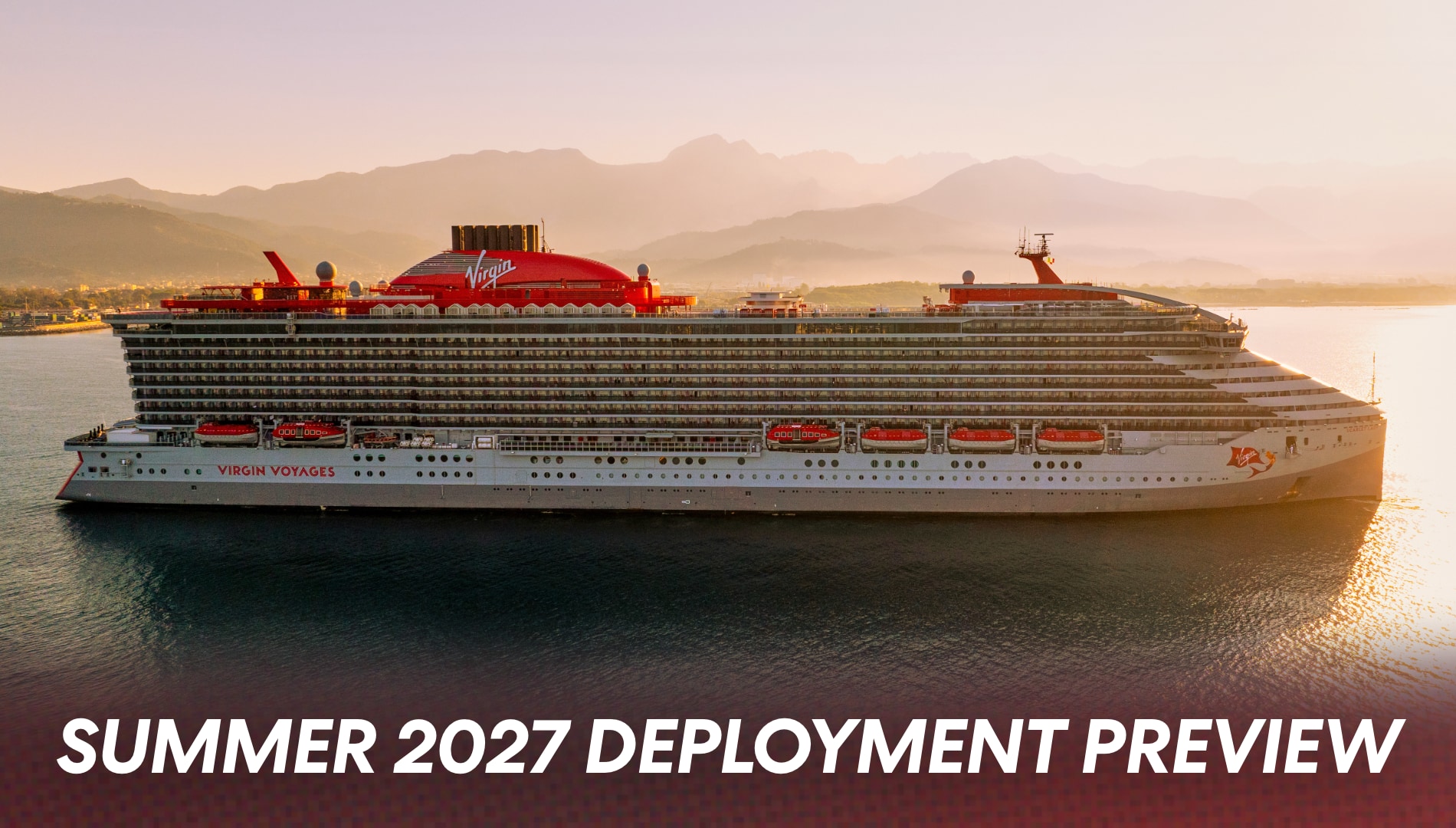 Virgin Voyages Summer 2027 Deployment Preview