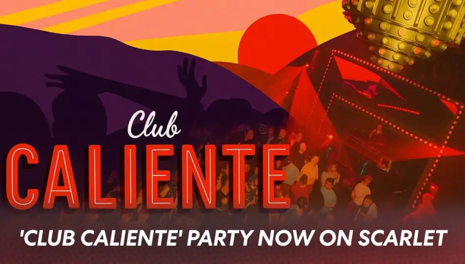 Poster advertising Club Caliente party on Scarlet with crowd silhouettes and neon red lettering