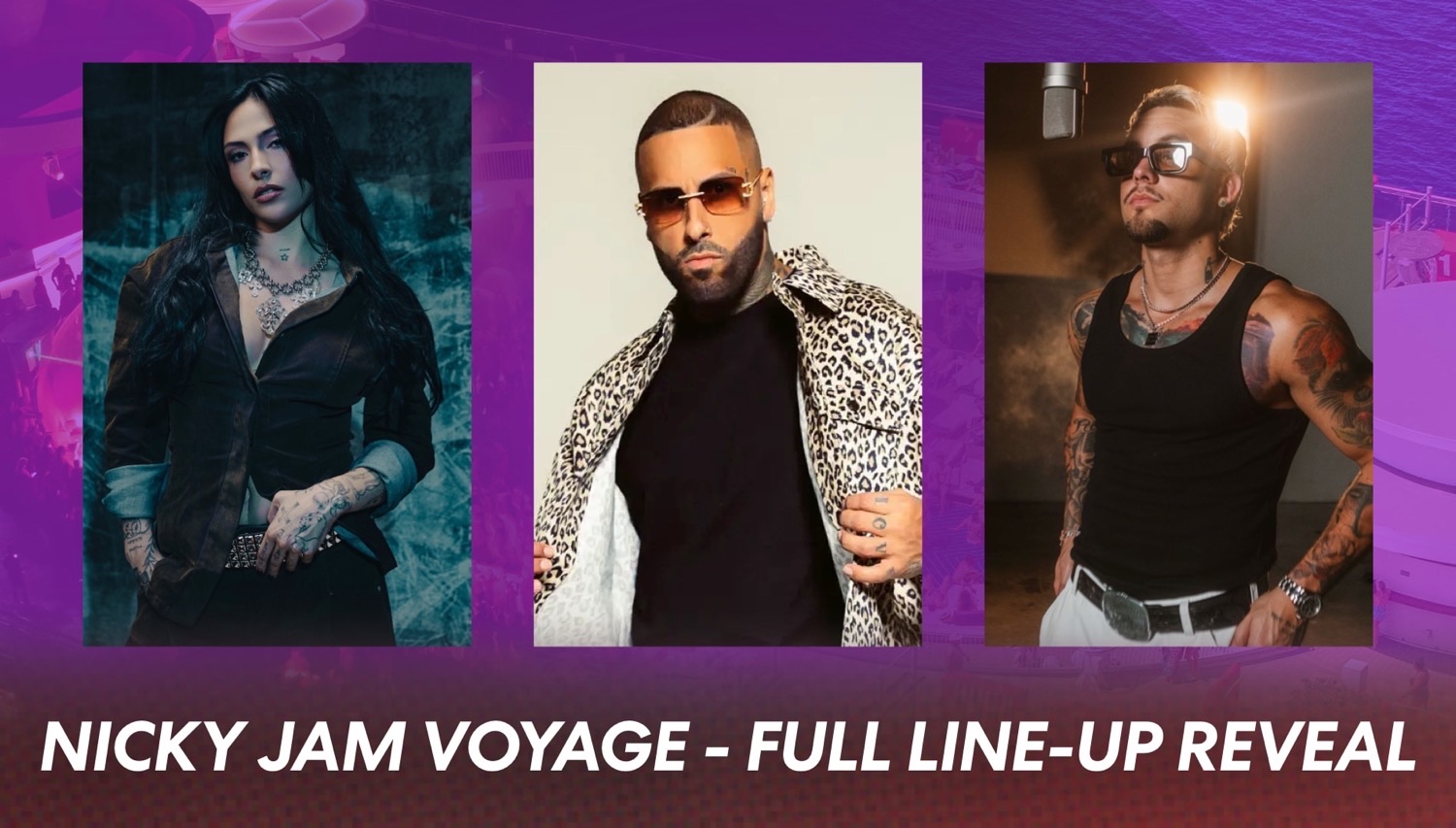 Three portrait photos on a purple promotional banner reading Nicky Jam Voyage Full Line-Up Reveal