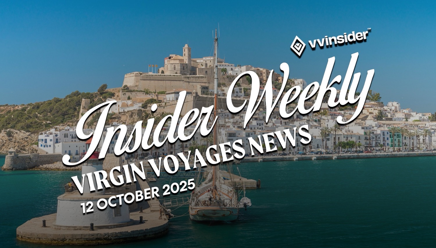 Harbor view with a sailboat and white buildings, Virgin Voyages Insider Weekly banner