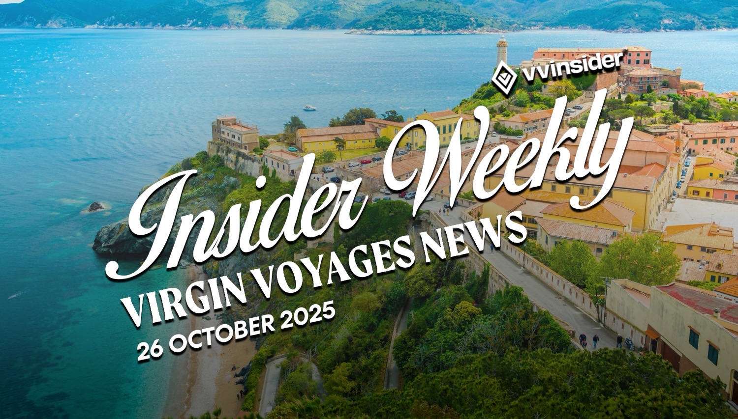 Virgin Voyages News Insider Weekly banner over a coastal town by the sea