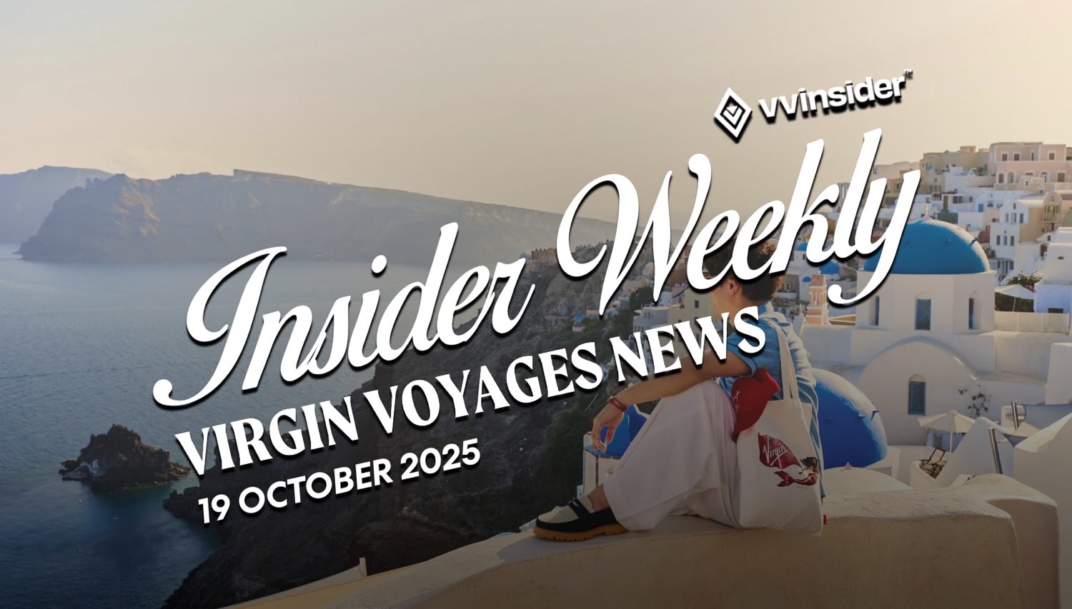 Virgin Voyages Insider Weekly cover with Santorini backdrop