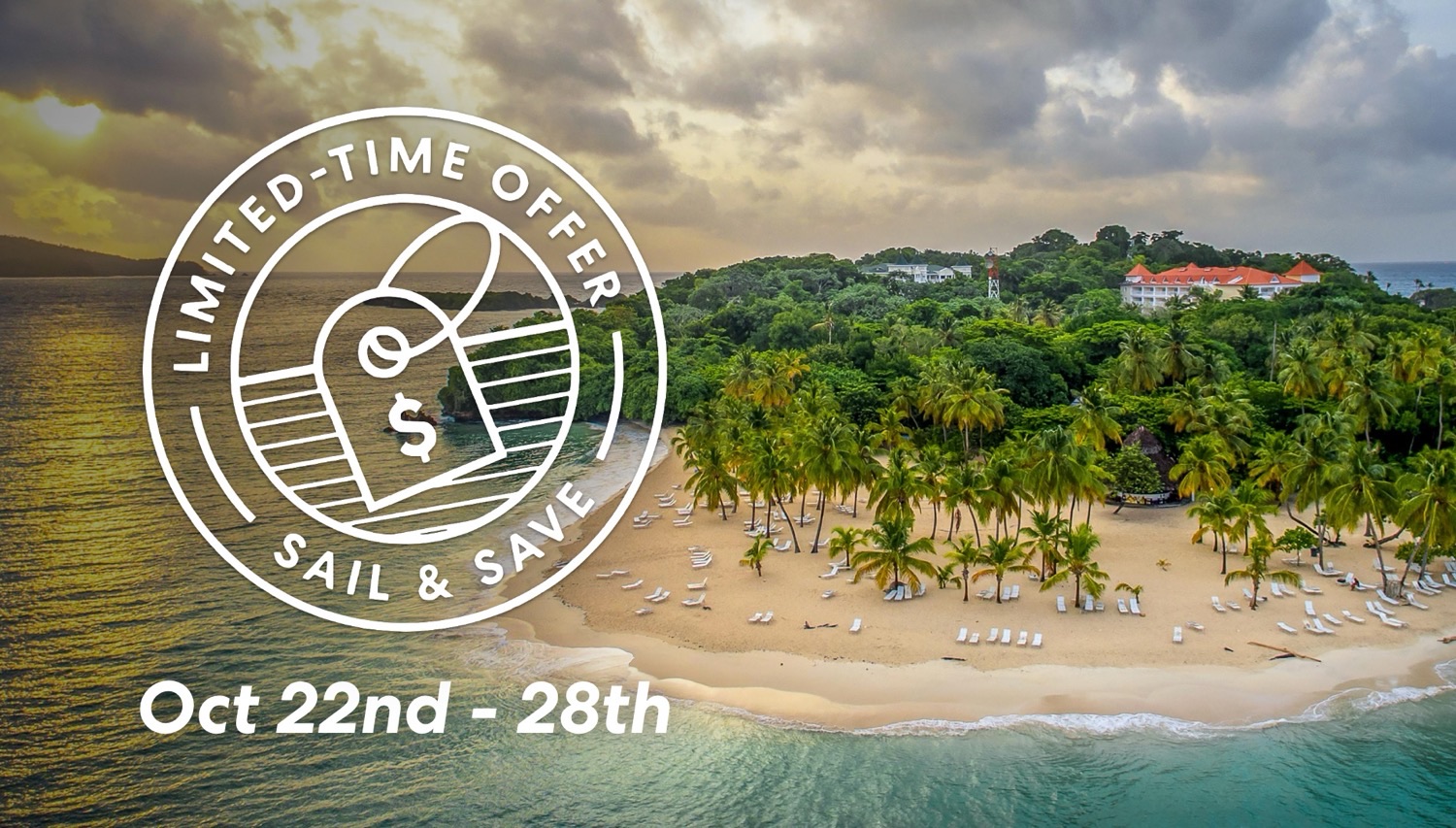 Tropical beach with palm trees and a resort, Limited-Time Offer Sail & Save Oct 22nd - 28th