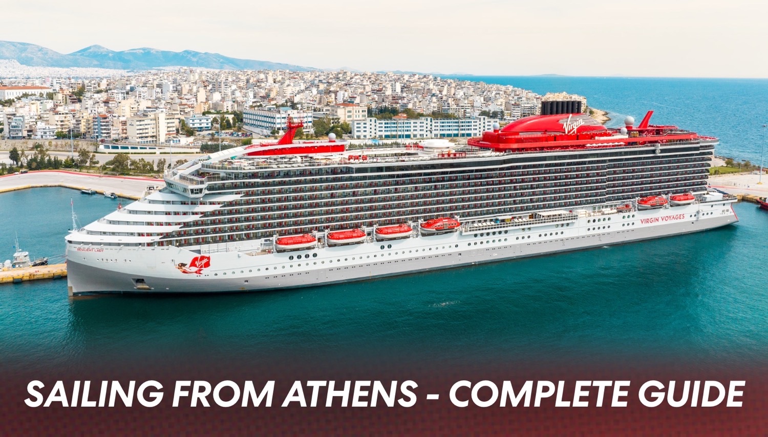 Virgin Voyages cruise ship docked in Athens harbor