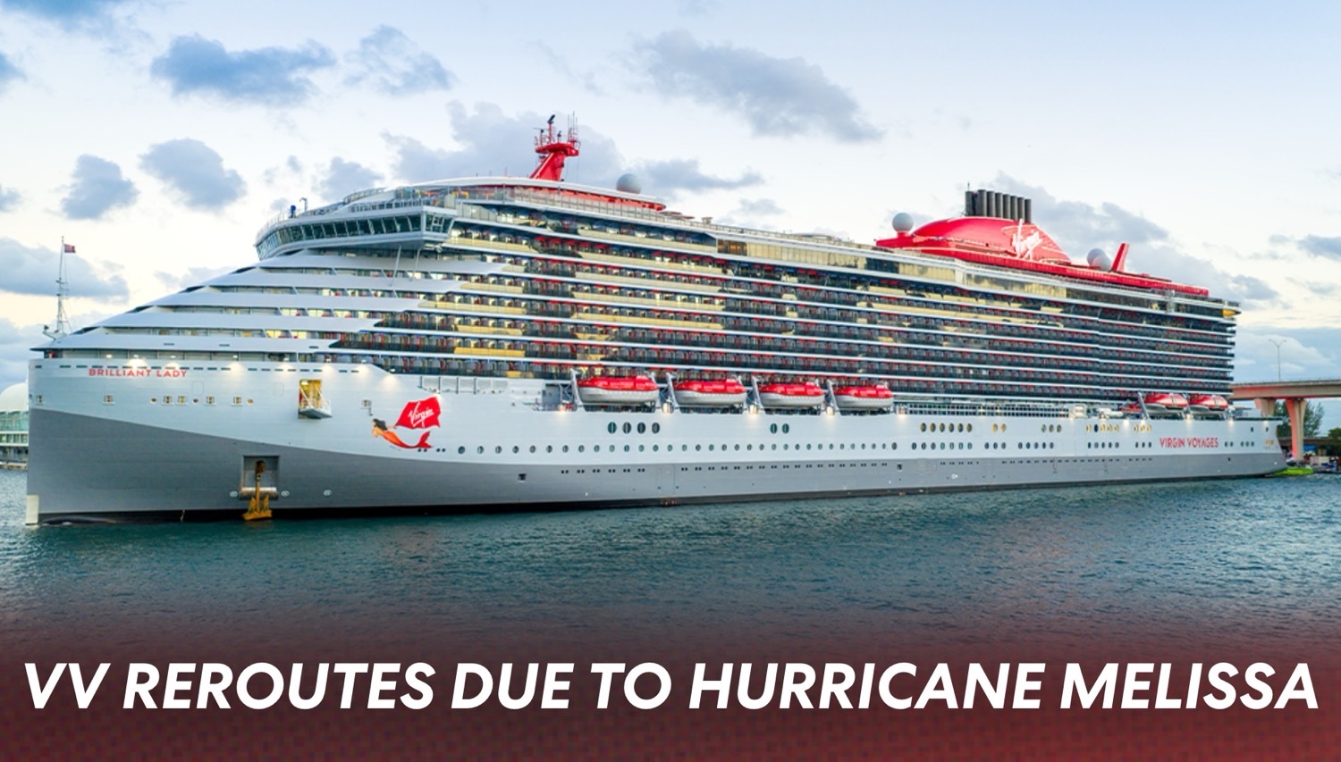 Virgin Voyages Brilliant Lady cruise ship reroutes due to Hurricane Melissa