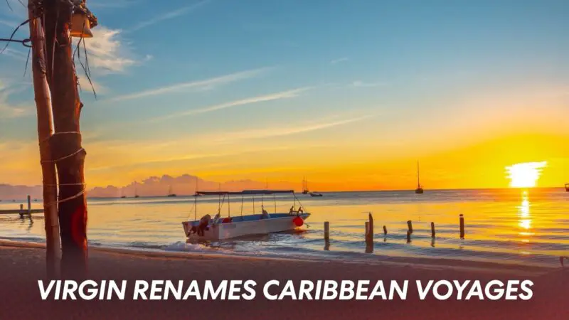 Virgin Voyages Simplifies Itinerary Names Across the Caribbean