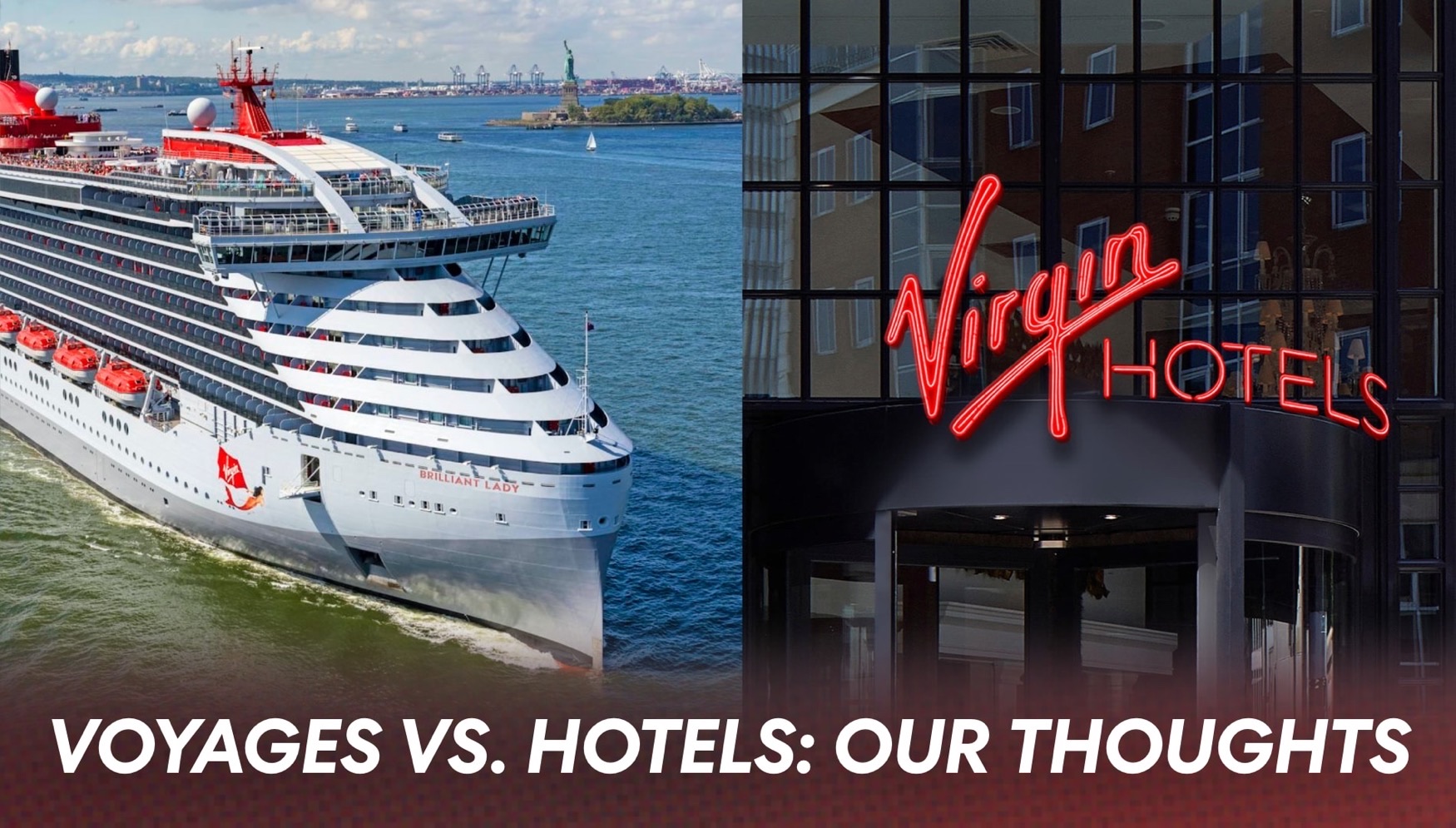 Virgin Voyages ship Brilliant Lady beside Virgin Hotels neon sign