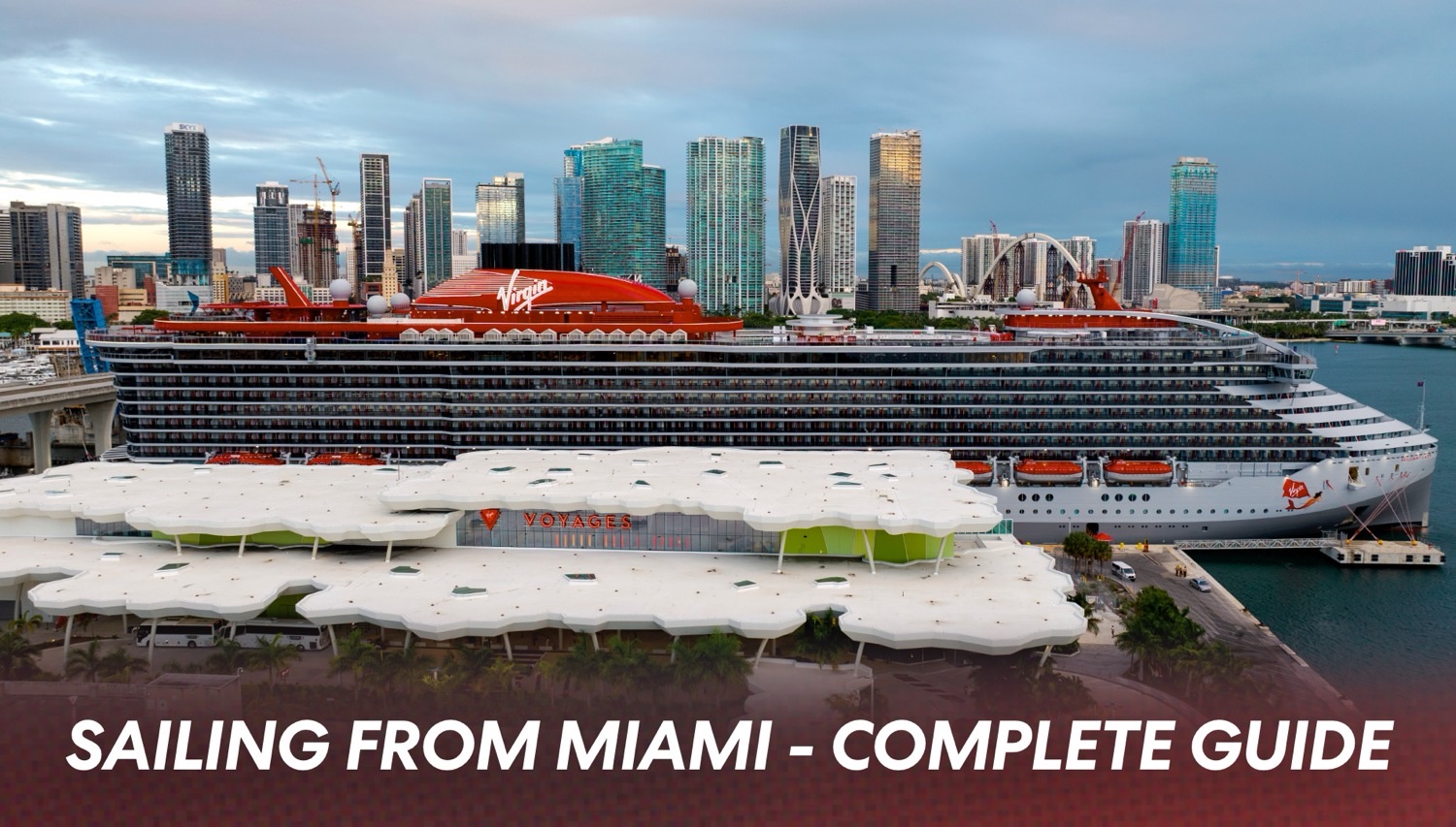 Sailing From Miami With Virgin Voyages – Complete Guide