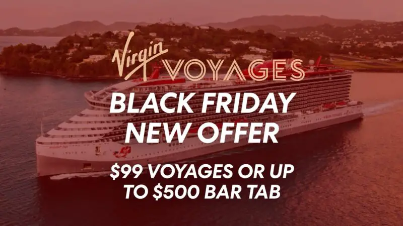 Virgin Voyages Black Friday Offer - $99 Voyages or Up to $500 Bar Tab