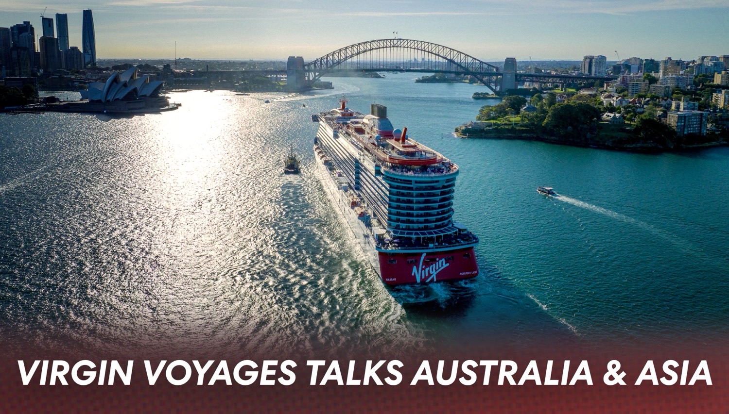Virgin Voyages Talks Australia and Asia in New Interview