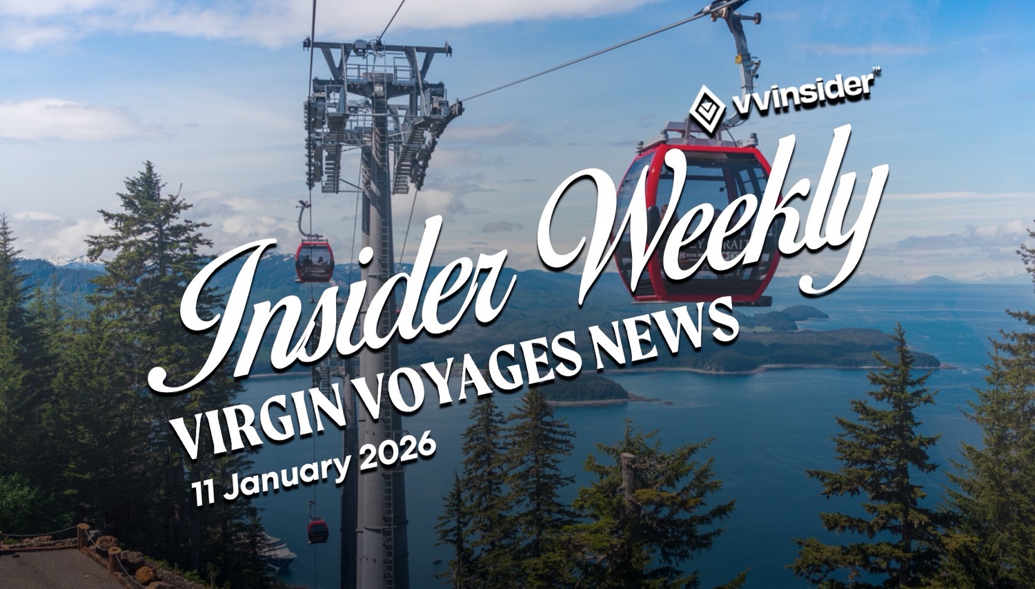 Cable car over a lake with pine trees; Insider Weekly Virgin Voyages News