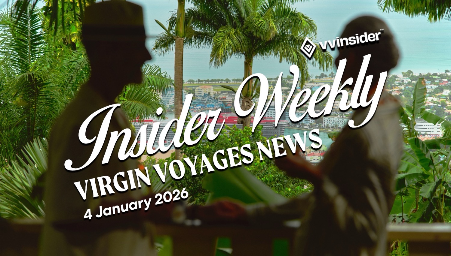 Two silhouettes on a tropical deck with Insider Weekly and Virgin Voyages News branding on a Virgin Voyages cruise ship