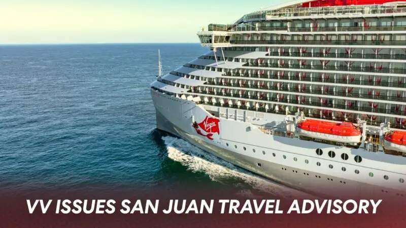 Virgin Voyages Issues San Juan Travel Advisory as Flights Are Disrupted