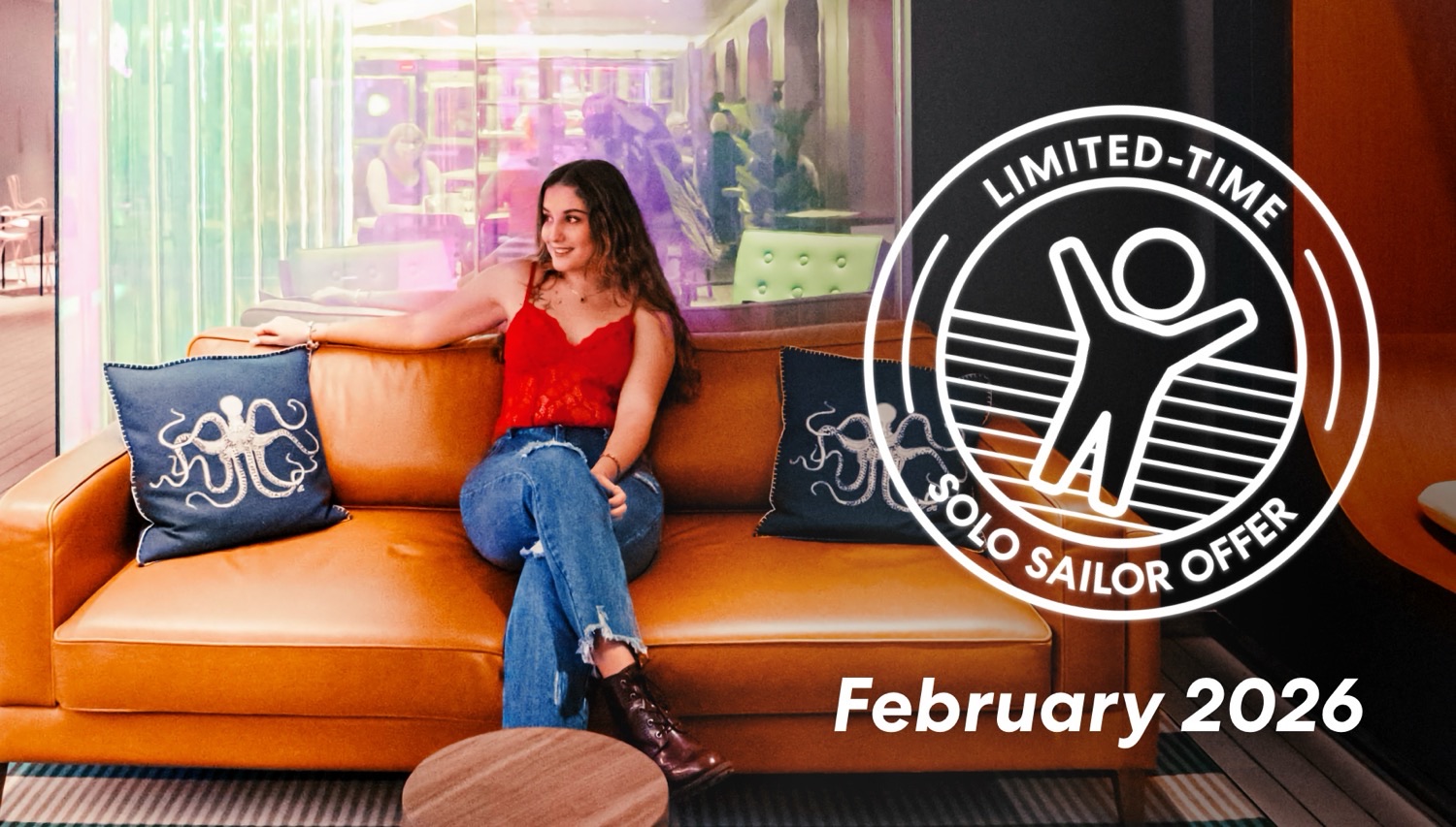 Woman sitting on orange sofa in a Virgin Voyages cruise lounge with Solo Sailor Offer badge and February 2026