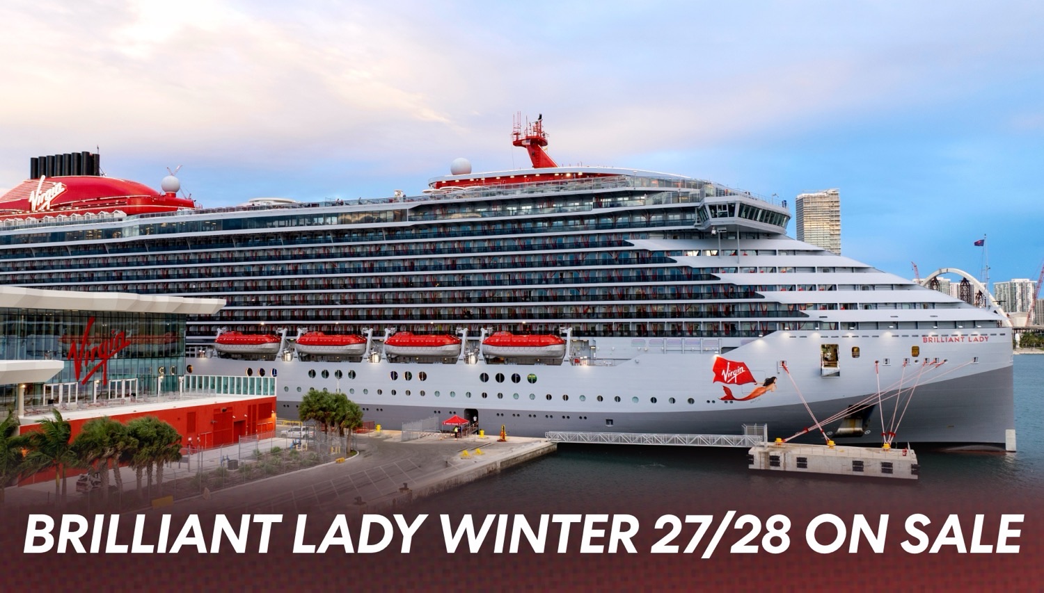 Brilliant Lady Winter 2027–2028 Now On Sale: LA, Panama & Caribbean Sailings