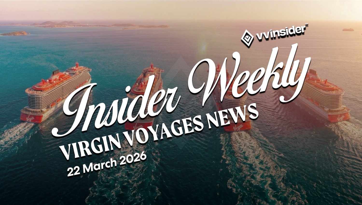 Aerial view of Virgin Voyages cruise ships at sea with Insider Weekly overlay