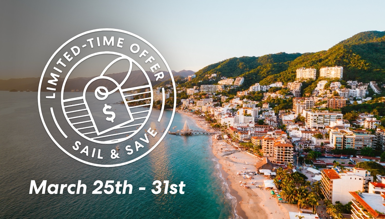 Aerial view of a beachside city with a Limited-Time Offer Sail & Save banner and March 25–31 dates