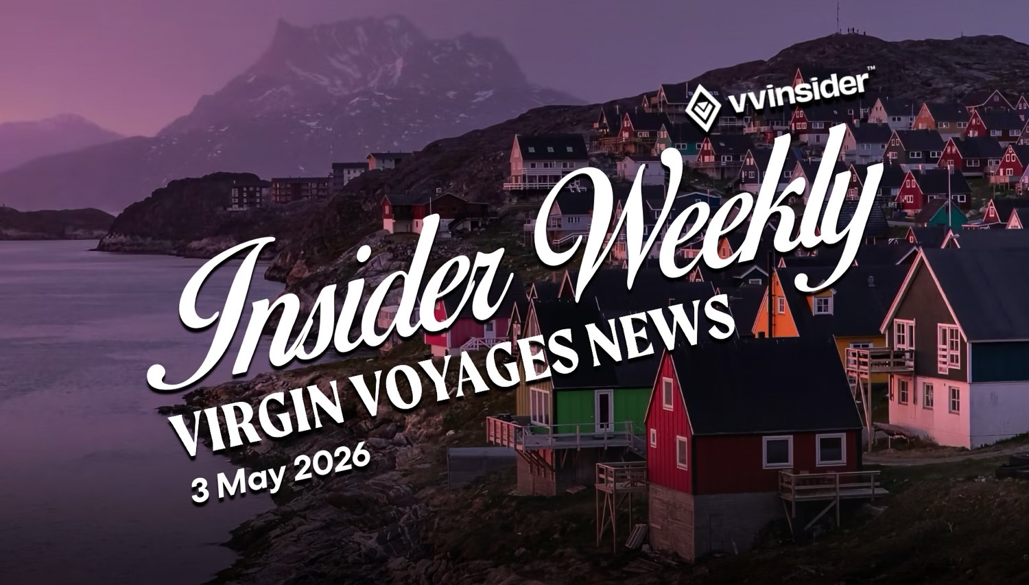 Coastal village with colorful houses on a rocky shoreline, overlaid with Insider Weekly Virgin Voyages News text