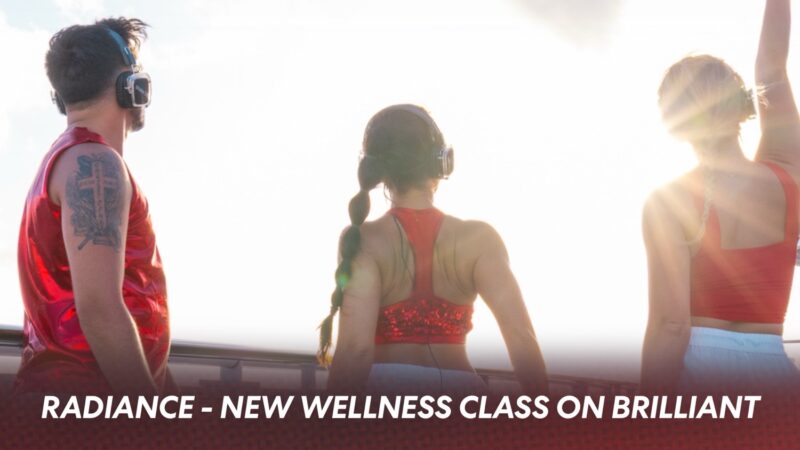 Radiance Debuts on Brilliant Lady as Part of West Coast Wellness Lineup