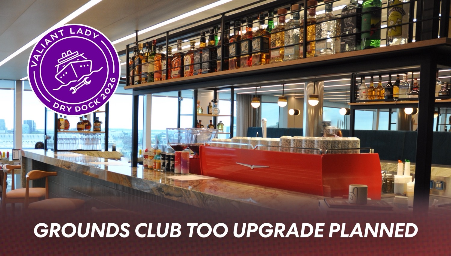 Valiant Lady Dry Dock: Grounds Club Too Set for Upgrade