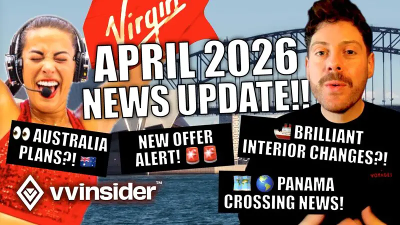 Virgin Voyages Insider Update April 2026