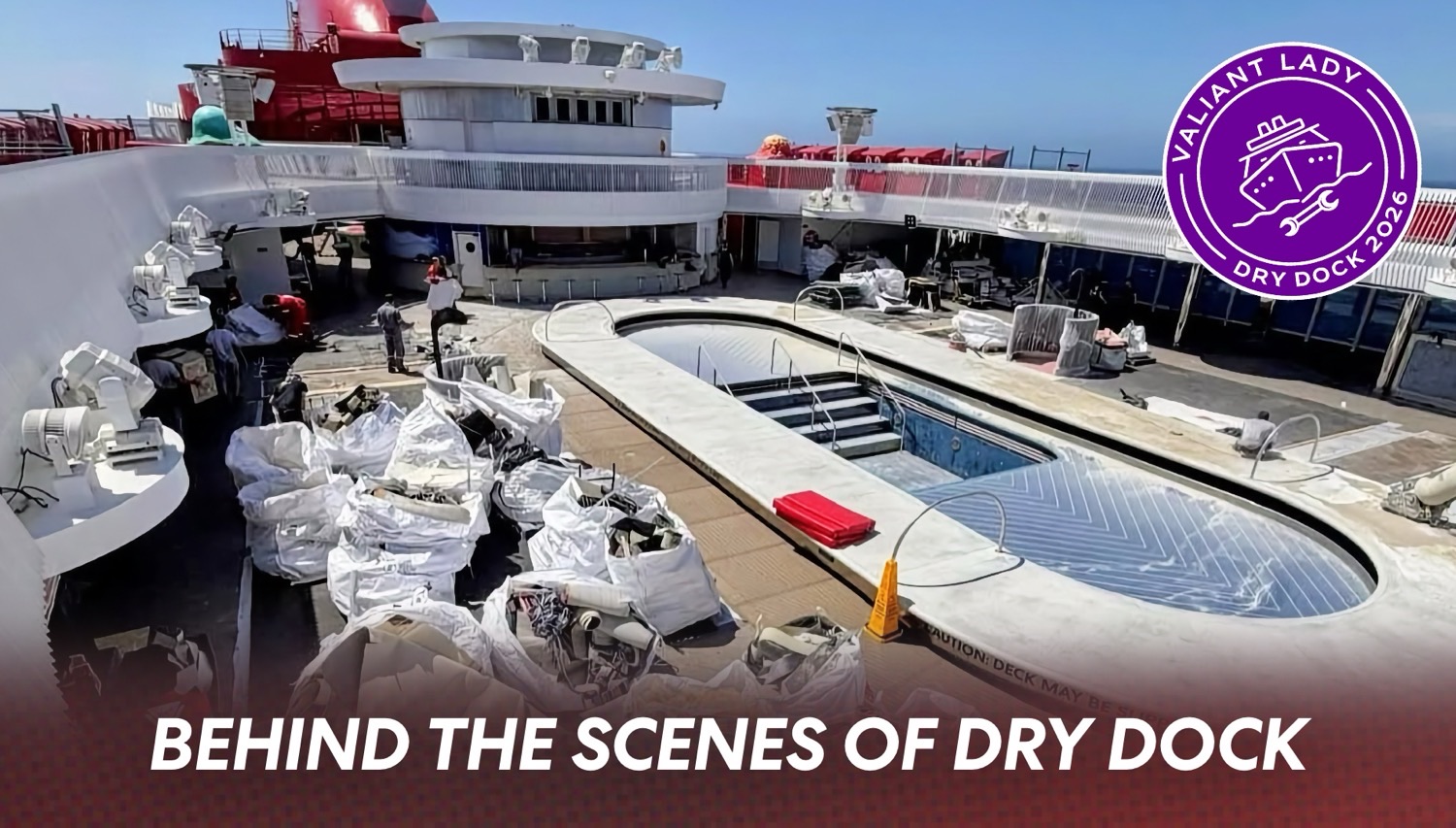 Updated: Behind the Scenes of Valiant Lady’s Dry Dock