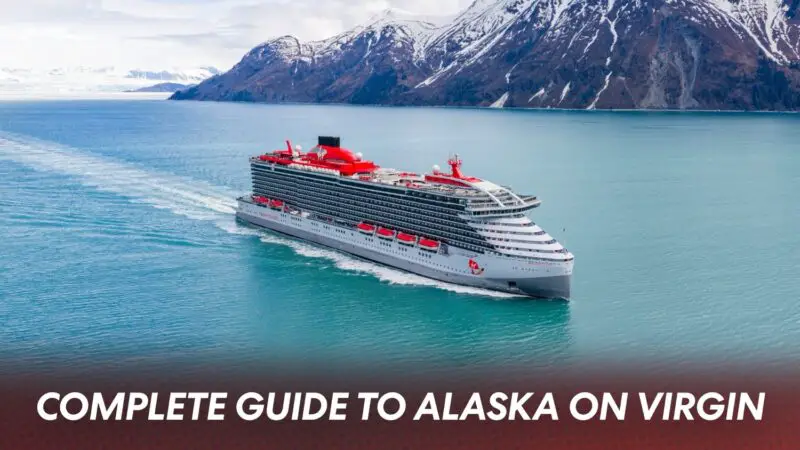 Complete Guide to Virgin Voyages’ Alaska Season: New Events, Dining & More