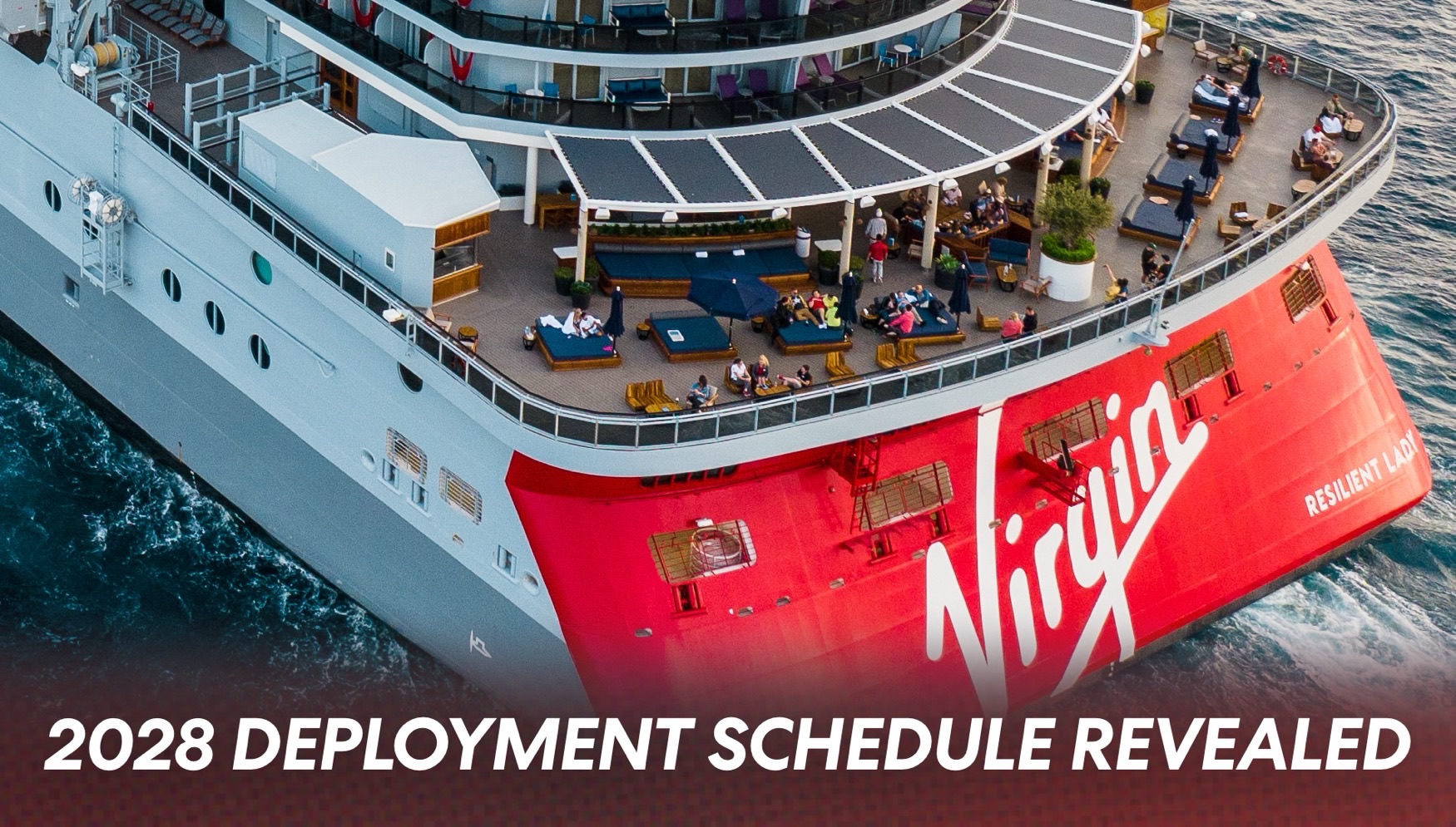 Upcoming Virgin Voyages Deployments Revealed Through Late 2028