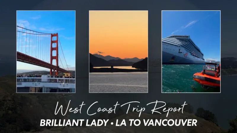 Brilliant Lady from Los Angeles to Vancouver: Our West Coast Trip Report