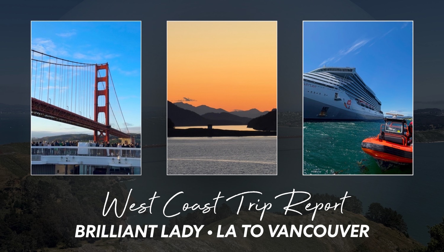 Brilliant Lady from Los Angeles to Vancouver: Our West Coast Trip Report