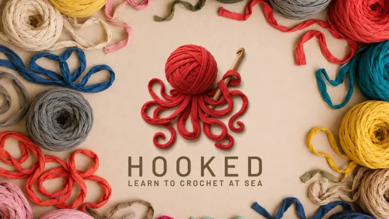 HOOKED - Crochet Workshop on Virgin Voyages cruise ships