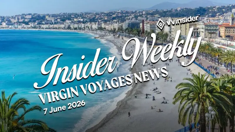 Virgin Voyages Insider Weekly 7 June 2026