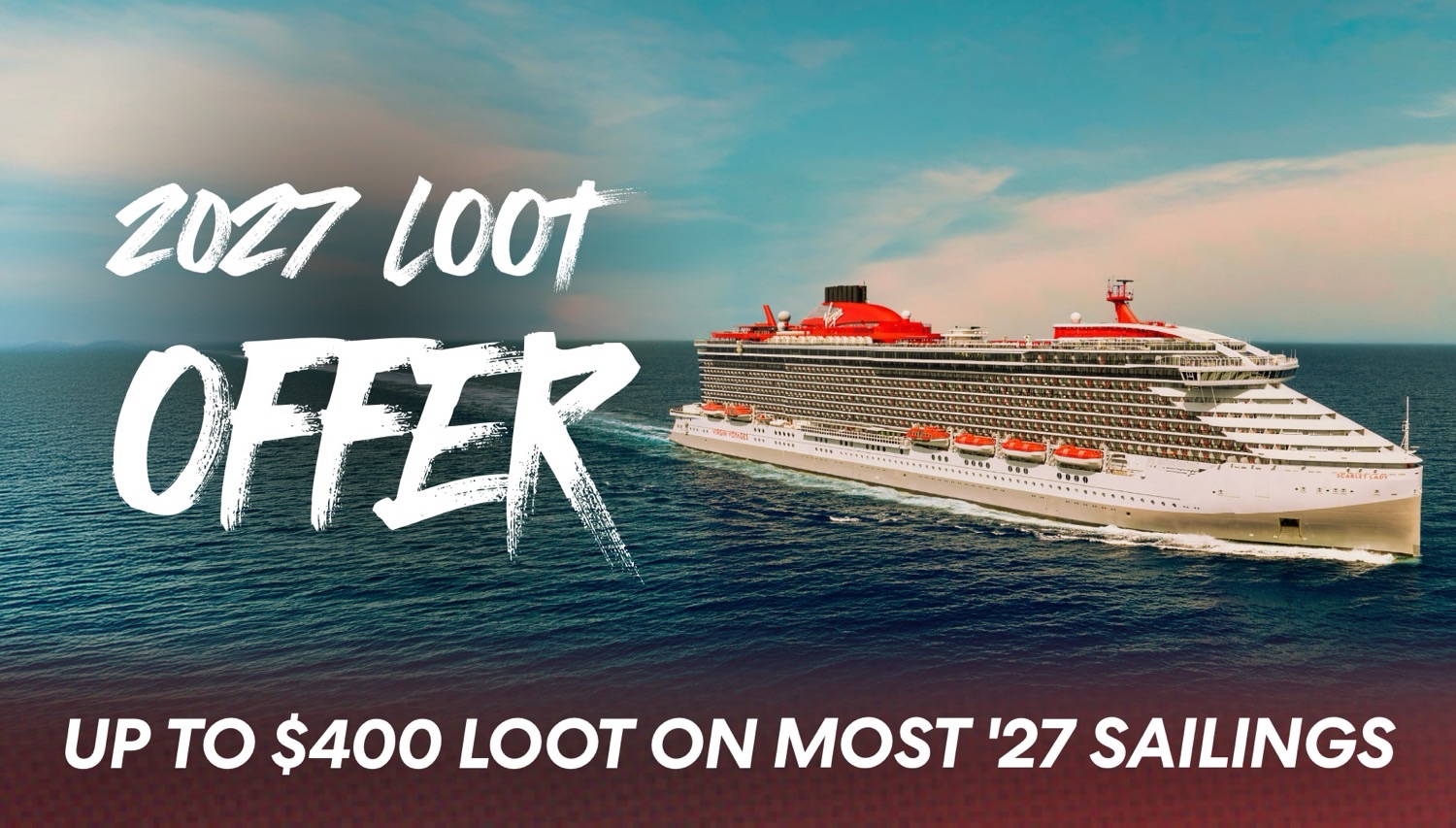 Virgin Voyages Launches New 2026/2027 Sailor Loot Offer (Up to $400)