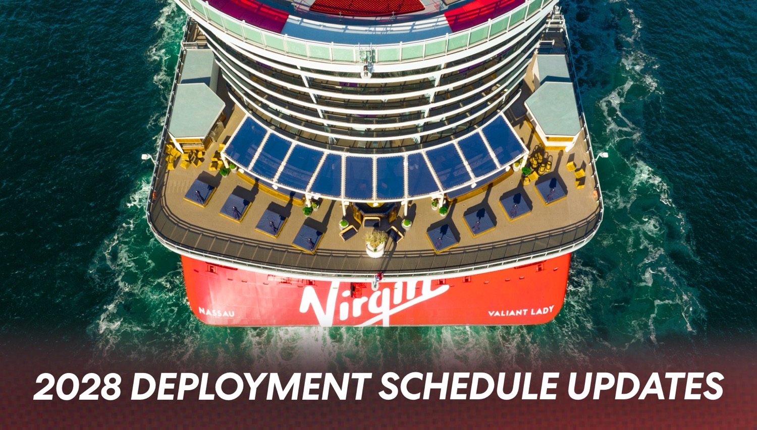Virgin Voyages Reveals More 2028 Deployment Plans Including Valiant Lady